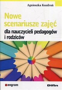 Picture of Nowe scenariusze zajęć dla nauczycieli pedagogów i rodziców