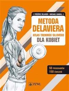 Obrazek Metoda Delaviera Atlas treningu siłowego dla kobiet