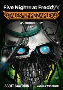 Obrazek Five Nights at Freddy's: Tales from the Pizzaplex. Bobbiedoty. Finał Tom 5
