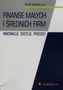 Obrazek Finanse małych i średnich firm Innowacje, decyzje, procesy