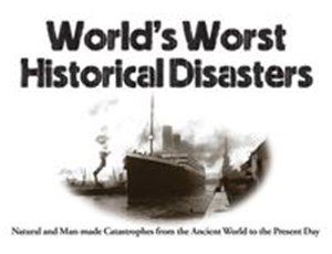 Obrazek Worst Historical Disasters