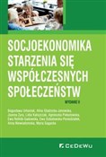 Socjoekono... - Urbaniak Bogusława, Gładzicka-Janowska Alina, Żyra Joanna, Kaliszczak Lidia, Piekutowska Agnieszka -  books from Poland
