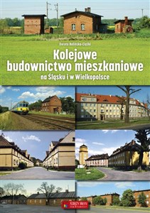 Picture of Kolejowe budownictwo mieszkaniowe na Śląsku i w Wielkopolsce