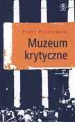 Muzeum kry... - Piotr Piotrowski -  books in polish 