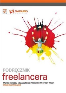 Obrazek Podręcznik freelancera Tajniki sukcesu niezależnego projektanta stron WWW. Smashing Magazine