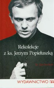 Picture of Rekolekcje z ks. Jerzym Popiełuszką