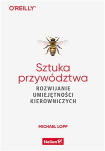 Obrazek Sztuka przywództwa Rozwijanie umiejętności kierowniczych