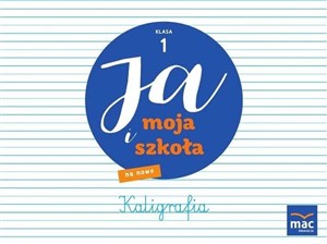 Picture of Ja i moja szkoła na nowo SP 1 Zeszyt do kaligrafii