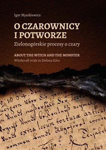 Picture of O czarownicy i potworze. Zielonogórskie procesy...