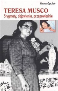 Picture of Teresa Musco. Stygmaty, objawienia, przepowiednie