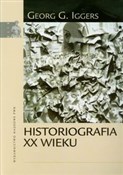 Historiogr... - Georg G. Iggers -  foreign books in polish 