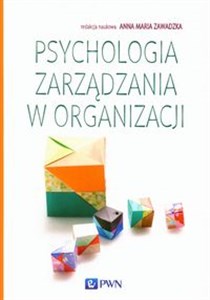 Picture of Psychologia zarządzania w organizacji