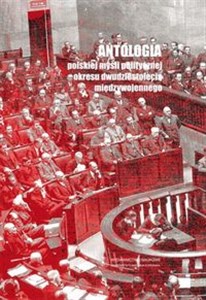 Picture of Antologia polskiej myśli politycznej okresu dwudziestolecia międzywojennego