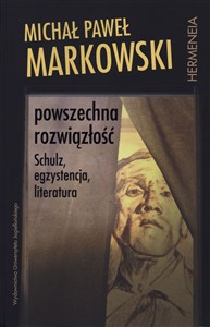 Picture of Powszechna rozwiązłość Schulz, egzystencja, literatura