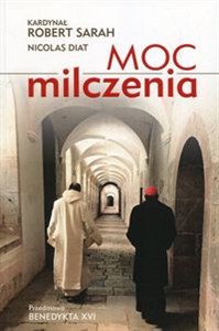 Obrazek Moc milczenia przedmowa Benedykta XVI