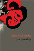 Jak powsta... - Jacek Pankiewicz -  foreign books in polish 