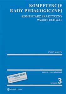 Picture of Kompetencje rady pedagogicznej Komentarz praktyczny Wzory uchwał