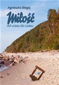 Miłość od ... - Agnieszka Biegaj -  foreign books in polish 