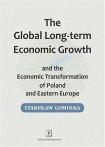Picture of Global Long-term Economic Growth and the Economic Transformation of Poland and Eastern Europe