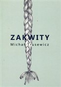 Zakwity - Michał Trusewicz -  books from Poland