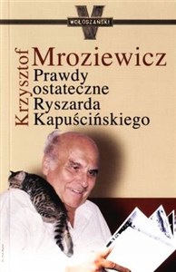 Obrazek Prawdy ostateczne Ryszarda Kapuścińskiego/Czas pluskiew. Pakiet dwóch książek