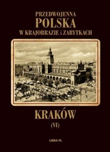 Picture of Kraków Przedwojenna Polska w krajobrazie i zabytkach