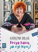 Droga Kasi... - Katarzyna Miller -  books from Poland