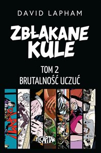 Obrazek Brutalność uczuć. Zbłąkane kule. Tom 2