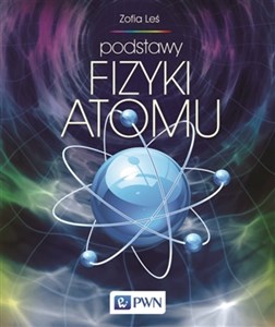 Picture of Podstawy fizyki atomu