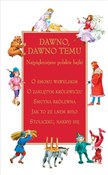 Książka : Dawno dawn... - Maria Dynowska, Antonina Domańska, Sadok Barącz