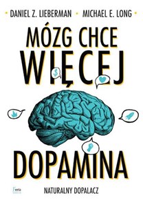 Obrazek Mózg chce więcej Dopamina. Naturalny dopalacz.
