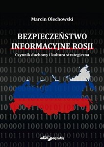 Picture of Bezpieczeństwo informacyjne Rosji. Czynnik duchowy i kultura strategiczna