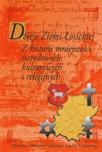 Picture of Dzieje Ziemi Łosickiej Z historii mniejszości narodowych, kulturowych i religijnych
