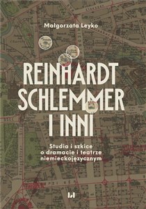 Picture of Reinhardt, Schlemmer i inni Studia i szkice o dramacie i teatrze niemieckojęzycznym