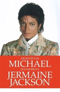 Obrazek Nie jesteś sam Michael Jackson oczami brata Jermaine Jackson