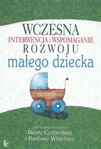 Picture of Wczesna interwencja i wspomaganie rozwoju małego dziecka
