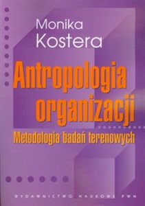 Picture of Antropologia organizacji Metodologia badań terenowych
