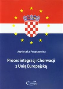 Picture of Proces integracji Chorwacji z Unią Europejską