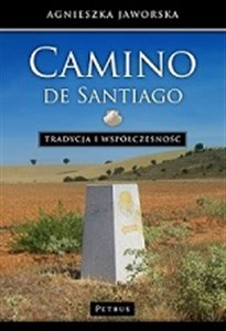 Picture of Camino de Santiago. Tradycja i współczesność Podręcznik Pielgrzyma
