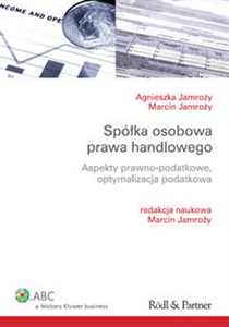 Picture of Spółka osobowa prawa handlowego Aspekty prawno-podatkowe, optymalizacja podatkowa