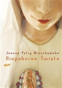 Niepokorne... - Joanna Petry Mroczkowska -  books in polish 