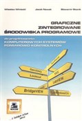 Zobacz : Graficzne ... - Wiesław Winiecki, Jacek Nowak, Sławomir Stanik