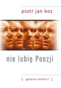 Obrazek Nie lubię poezji. Galeria śmierci