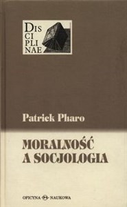 Obrazek Moralność a socjologia Sens i wartości miedzy nauką i kulturą