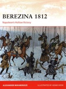 Obrazek Berezina 1812 Napoleon's Hollow Victory