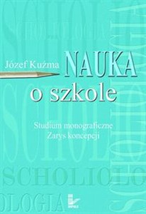 Picture of Nauka o szkole Studium monograficzne. Zarys koncepcji