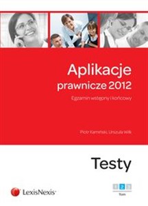 Obrazek Aplikacje prawnicze 2012 t.2 Egzamin wstępny i końcowy. Testy