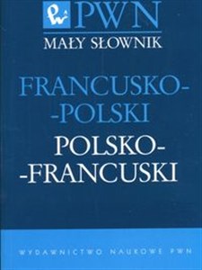 Obrazek Mały słownik francusko-polski polsko-francuski