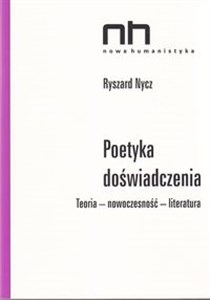 Picture of Poetyka doświadczenia Teoria - nowoczesność - literatura