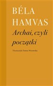 Archai, cz... - Béla Hamvas -  books from Poland